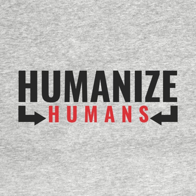 humanize humans by HartDesain